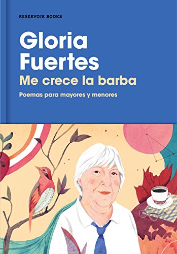 Me crece la barba: Poemas para mayores y menores (Spanish Edition)