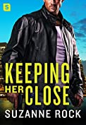 Keeping Her Close (Hot Heroes In Blue Book 2)