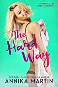 The Hard Way (Taken Hostage by Kinky Bank Robbers Book 5)