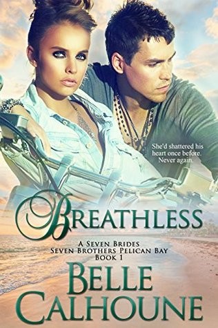 Breathless (Seven Brides Seven Brothers Pelican Bay Book 1)