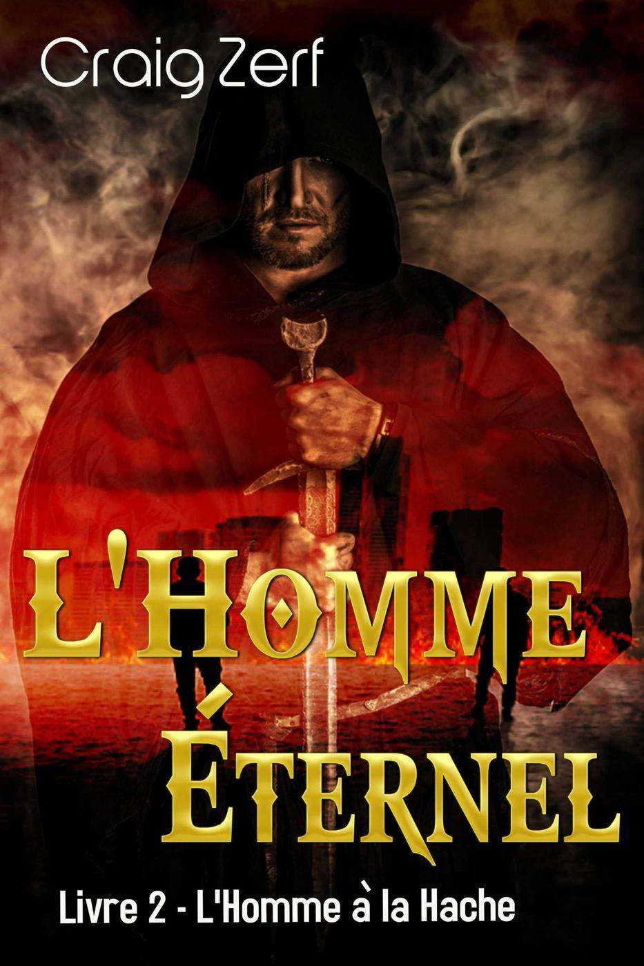 L'Homme Éternel - Livre 2 : L'Homme à la Hache