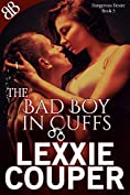 The Bad Boy In Cuffs (Dangerous Desire Book 3)