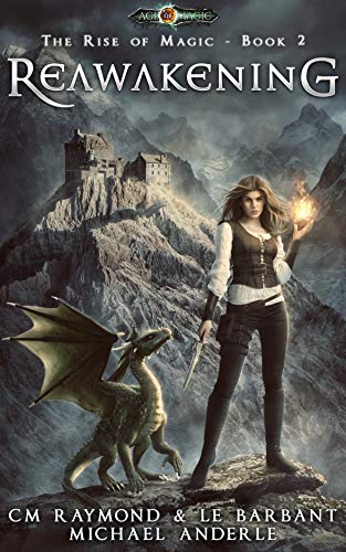 Reawakening: Age Of Magic (The Rise of Magic Book 2)