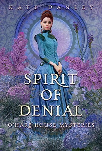 Spirit of Denial (O'Hare House Mysteries Book 2)