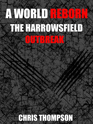 A World Reborn: The Harrowsfield Outbreak