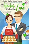 THE HACKER PUSHES HER LUCK (A Sweet Kitchen Witch &amp; Werewolf Romance) : Moonchuckle Bay Sweet Paranormal Romance #6