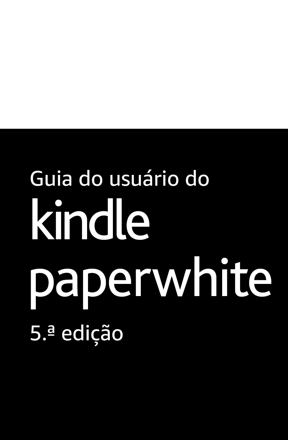 Guia do usuário do Kindle Paperwhite, 5.ª edição