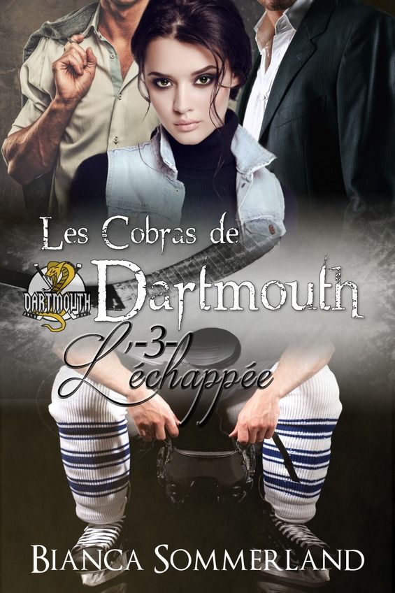 L'échappée : Les Cobras de Dartmouth tome 3 (French Edition)