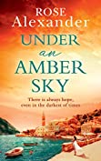 Under an Amber Sky: A Gripping Emotional Page Turner You Won&rsquo;t Be Able to Put Down
