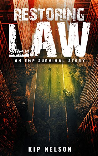 Restoring Law: An EMP Survival Story (EMP Crash Book 6)