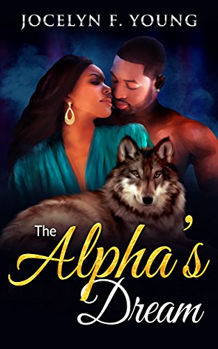The Alpha's Dream: A BBW Alpha Wolf Shifter Romance