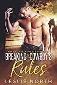 Breaking the Cowboy's Rules (Wildhorse Ranch Brothers Book 1)