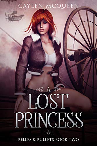 A Lost Princess (Belles &amp; Bullets Book 2)