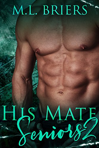 His Mate - Seniors - Book Two