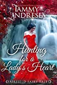 Hunting for a Lady's Heart: A Regency Fairy Tale (Fairfield Fairy Tales Book 2)