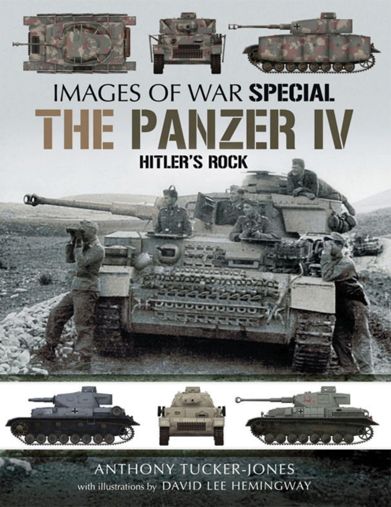 The Panzer IV: Hitler's Rock: 4 (Images of War)