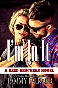 I'm In It (The Reed Brothers Book 18)