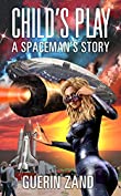 Child's Play: A Spaceman's Story