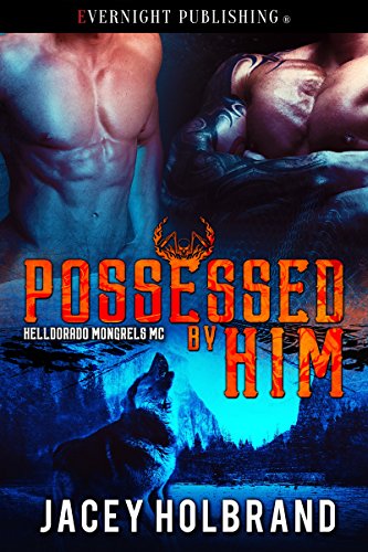 Possessed by Him (Helldorado Mongrels MC Book 1)