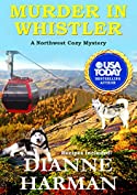 Murder in Whistler: A Northwest Cozy Mystery (Northwest Cozy Mystery Series Book 2)