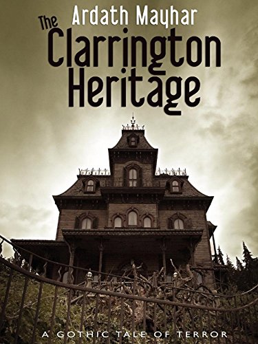 The Clarrington Heritage: A Gothic Tale of Terror