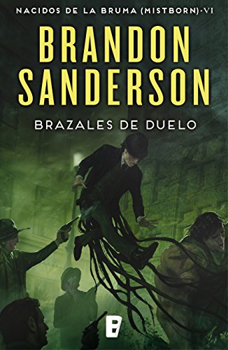 Brazales de Duelo (Nacidos de la bruma [Mistborn] 6): Mistborn 6. Nacidos de la Bruma (Spanish Edition)