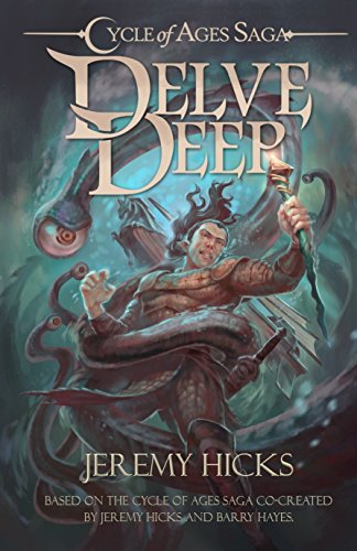 Cycle of Ages Saga: Delve Deep