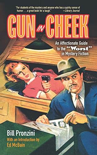 Gun in Cheek: An Affectionate Guide to the &quot;Worst&quot; in Mystery Fiction