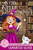 The Very Killer Caterpillar (A Paranormal Cozy Mystery) (Magical Bookshop Mystery Book 3)