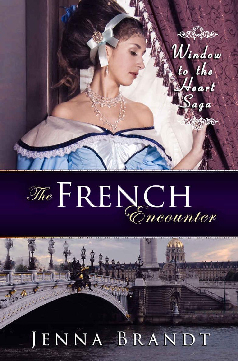 The French Encounter: Christian Historical (Window to the Heart Saga Trilogy Book 2)