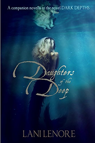 Daughters of the Deep: a Dark Depths Companion Novella