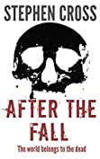 After the Fall: Book 2 of The Fall Series - A Zombie Apocalyse Thriller