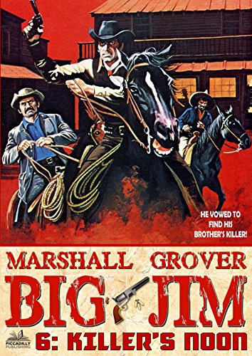 Big Jim 6: Killer's Noon (A Big Jim Western)