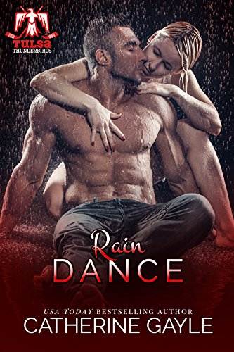 Rain Dance (Tulsa Thunderbirds Book 5)