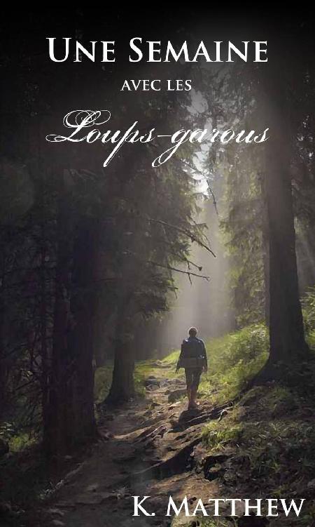 Une semaine avec les loups-garous (French Edition)