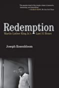 Redemption: Martin Luther King Jr.'s Last 31 Hours