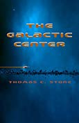 The Galactic Center (The Xylanthian Chronicles Book 3)