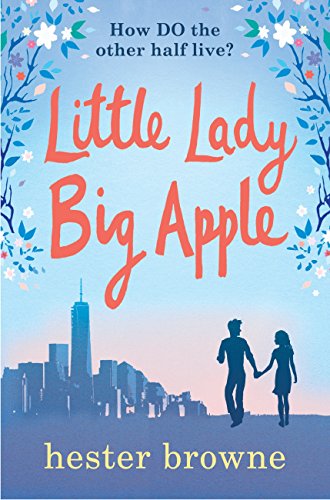 Little Lady, Big Apple: the perfect laugh-out-loud read for anyone who loves New York (The Little Lady Agency)