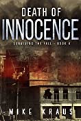 Death of Innocence: Book 4 of the Thrilling Post-Apocalyptic Survival Series: (Surviving the Fall Series - Book 4)