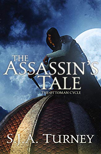 The Assassin's Tale (The Ottoman Cycle Book 3)