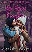 No More Maybes (No More Maybes Books Book 1)