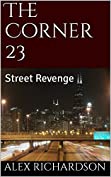 The Corner 23: Street Revenge