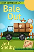 Bale Out (A Rainy Day Mystery Book 6)