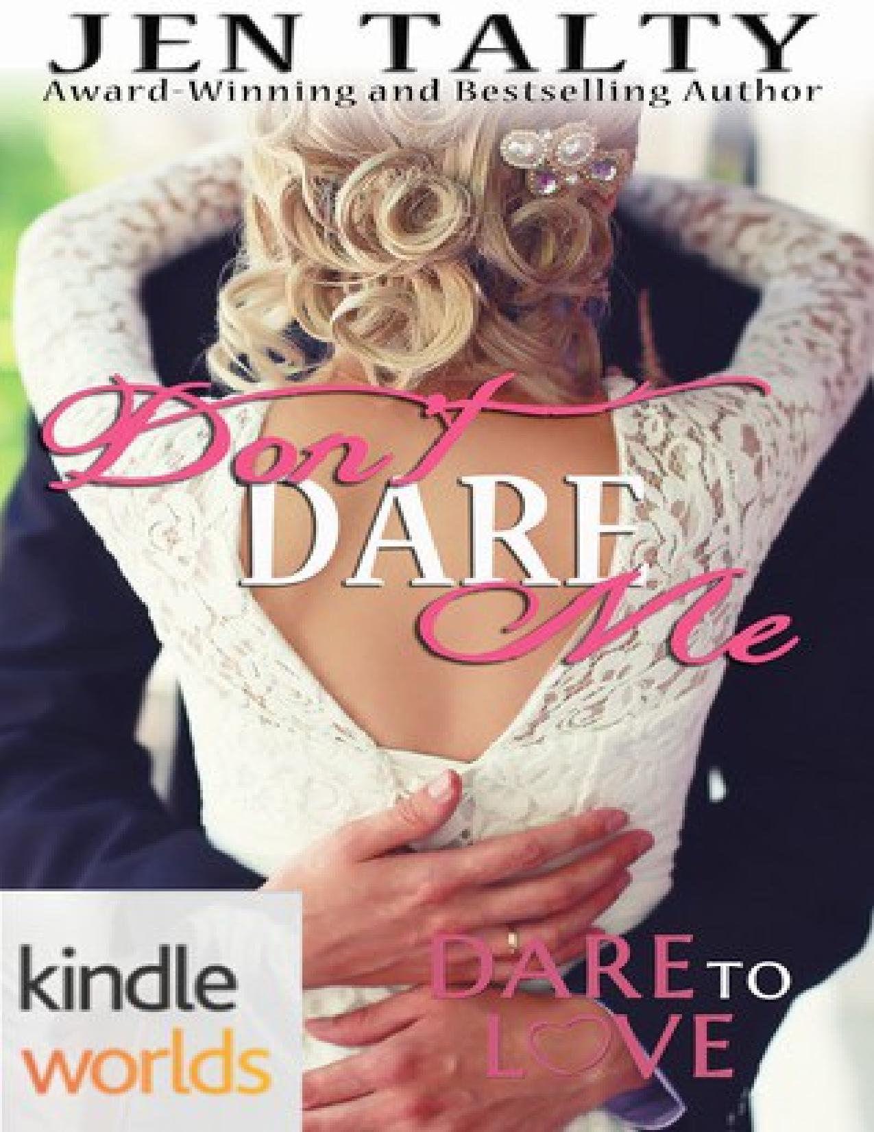 Dare to Love Series: Don't Dare Me (Kindle Worlds Novella)