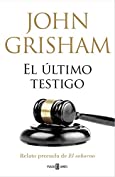 El &uacute;ltimo testigo (un relato precuela de El soborno) (Spanish Edition)