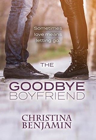 The Goodbye Boyfriend: A Friends To Lovers Romance (Prep School Boyfriend Academy Book 3)