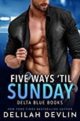 Five Ways &lsquo;til Sunday (Delta Blue Book 1)