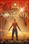 Sunburner: A Young Adult Fantasy (Moonburner Cycle Book 2)