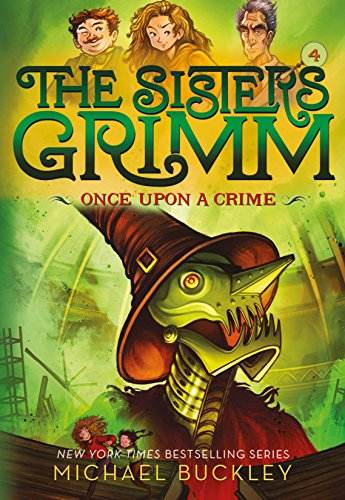 Once Upon a Crime (The Sisters Grimm #4): 10th Anniversary Edition