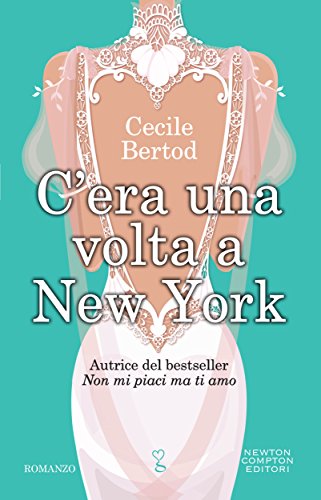 C'era una volta a New York (Italian Edition)